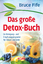 Bruce Fife: Das große Detox-Buch: Ein Re