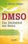 Morton Walker: DMSO – Das Heilmittel der