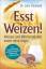 John Douillard: Esst Weizen! - Weizen un