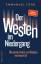 Der Westen im Niedergang: Ökonomie, Kult