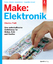 Charles Platt: Make: Elektronik - Eine u