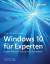 Ed Bott: Windows 10 für Experten : Insid