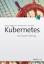 Kelsey Hightower: Kubernetes: Eine kompa