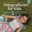 Michael Ebert: Fotografieren für Kids | 