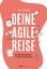 Janna Wurdig: Deine agile Reise - 99 Tag