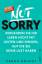 Sarah Knight: Not Sorry - Vergeuden Sie 