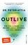 Peter Attia: OUTLIVE