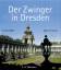 Fritz Löffler: Der Zwinger in Dresden - 