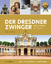 Eckhard Bahr: Der Dresdner Zwinger und s