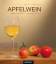 Ingrid Schick: Apfelwein 2.0 - innovativ