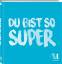 Du bist so super / 25 Gerichte mit Super