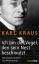 Karl KRAS: Ich bin der Vogel, den sein N