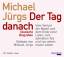 Michael Jürgs: Der Tag danach [Hörbuch/A