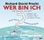 Richard David Precht: Wer bin ich und we