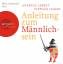 Anleitung zum Männlichsein (3 CDs) Audio