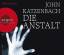 John Katzenbach: Die Anstalt - John Katz