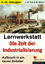 Lernwerkstatt - Die Zeit der Industriali