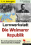 neues Buch – Lernwerkstatt "Die Weimarer Republik" | 8.-10. Schuljahr. 42 Kopiervorlagen | Dirk/Quast, Moritz/Schrödel, Tim Witt | Taschenbuch | Lernwerkstatt | 64 S. | Deutsch | 2009 | Kohl Verlag – Bild 1