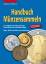 Handbuch Münzensammeln – Ein Leitfaden für Münzsammler und solche, die es werden wollen. Tipps, Tricks und Infos vom Fachmann