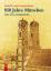 850 Jahre München – Eine kurze Stadtgeschichte