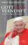 Benedikt XVI., Papst: Gott und die Vernu