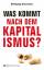 Was kommt nach dem Kapitalismus?