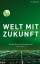 Welt mit Zukunft – Die ökosoziale Perspektive