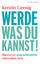 Kerstin Gernig: Werde, was du kannst! - 