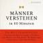 CD WISSEN - Männer verstehen in 60 Minuten – 1 CD