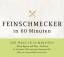 Gordon Lueckel: Feinschmecker in 60 Minu