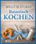 Brigitta Stuber: Bayerisch kochen