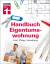 Handbuch Eigentumswohnung – Kauf, Pflege, Verwaltung