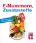 E-Nummern, Zusatzstoffe: Alle E-Nummern 