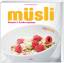 Christine Birnbaum: Müsli : Rezepte & Er