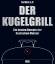 GutGlut, Grillteam e. V.: Der Kugelgrill