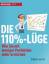 Simone Janson: Die 110%-Lüge. Wie Sie mi