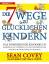 Sean Covey: Die 7 Wege zu glücklichen Ki