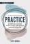 Seth Godin: Practice - Die Methode, daue