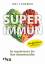 Joel Fuhrman: Superimmun - So maximieren