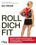 Fitness - Miller, Jill: Roll dich fit.  