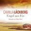 Camilla Läckberg: Engel aus Eis - 4 CDs