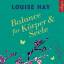 Hay, Louise L.: Balance fuer Koerper und