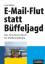 Lars Baus: E-Mail-Flut statt Büffeljagd: