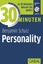 30 Minuten Personality: In 30 Minuten wi