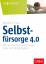 gebrauchtes Buch – Monika A. Pohl – Selbstfürsorge 4.0 : Wer gut für sich selbst sorgt, kann sein Bestes geben – Bild 1