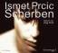 Ismet Prcic: Scherben - 6 CDs