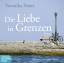 Veronika Peters: Die Liebe in Grenzen - 