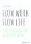 Ulrike Reiche: slow work – slow life - E