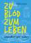 Frédéric Letzner: Zu blöd zum Leben | Ge