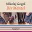 Nikolaj Gogol: Der Mantel